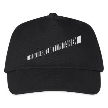 cute but taken quote - Kids’ Baseball Cap - black - Front