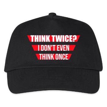 Think Twice? I Don't Even Think Once Lustig Spruch - Kinder Basecap - Schwarz - Vorne