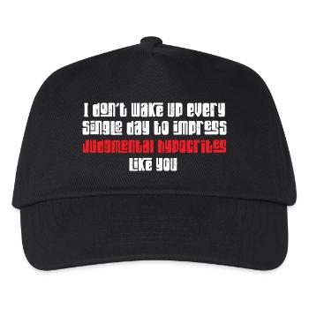 I Don't Wake Up To Impress Judgmental Hypocrites - Kinder Basecap - Schwarz - Vorne