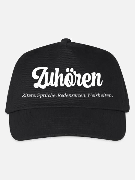 Zuhören. Zitate, Sprüche, Redensarten, Weisheiten. - Kinder Basecap - Schwarz