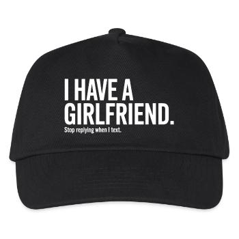 I Have A Girlfriend Stop Replying Anti Flirt Party - Kids’ Baseball Cap - black - Front