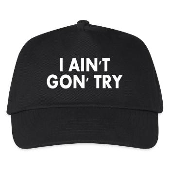 i aint gon try - Kids’ Baseball Cap - black - Front