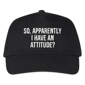 so apparently I have an attitude - Kids’ Baseball Cap - black - Front