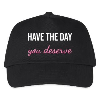 Have the Day You Deserve – Sarcastic Meme Quote W - Kids’ Baseball Cap - black - Front