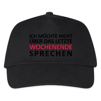 Ich möchte nicht über das letzte Wochenende - Kinder Basecap - Schwarz - Vorne