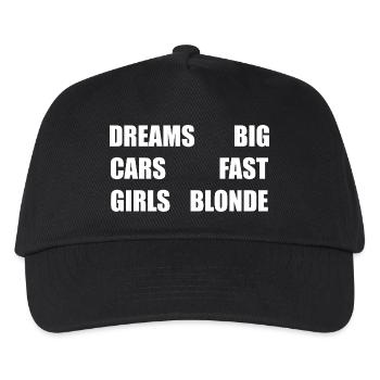Dreams big - cars fast- girls blonde - Kinder Basecap - Schwarz - Vorne