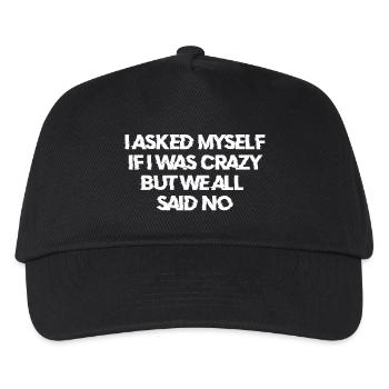 I asked myself if I was crazy - Kinder Basecap - Schwarz - Vorne