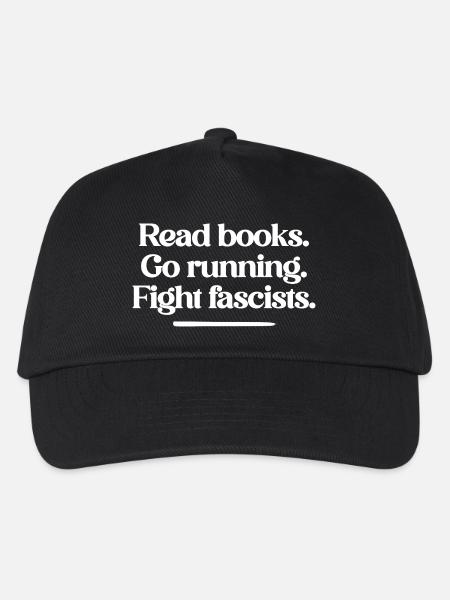 Read books. Go running. Fight fascists. - Kinder Basecap - Schwarz