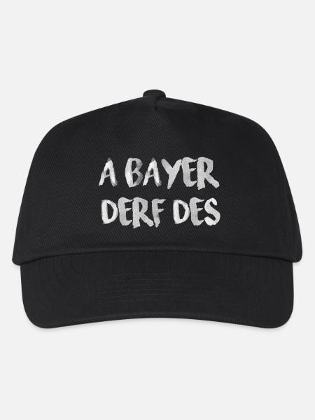 A Bayer derf des! Bayrisch lustig! Bayern - Kinder Basecap - Schwarz