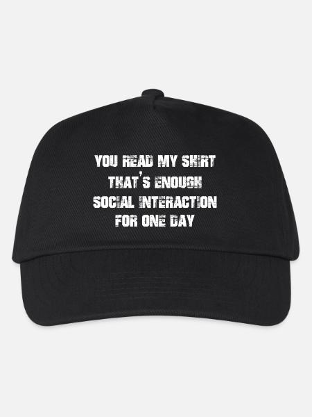 you read my shirt that's enough social interaction - Kinder Basecap - Schwarz