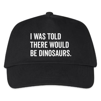 Mir wurde gesagt, dass es Dinosaurier geben würde - Kinder Basecap - Schwarz - Vorne