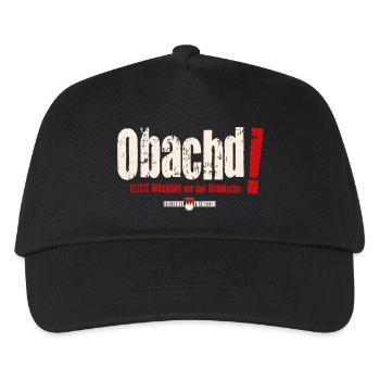 Obachd! Letzte Warnung vor der Bräddschn - Kinder Basecap - Schwarz - Vorne