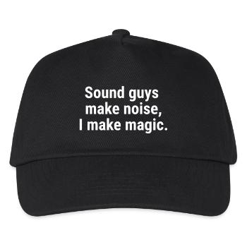 Sound guys make noise, I make magic. White - Kids’ Baseball Cap - black - Front