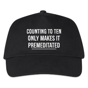 counting to ten only makes ti premeditated - Kids’ Baseball Cap - black - Front