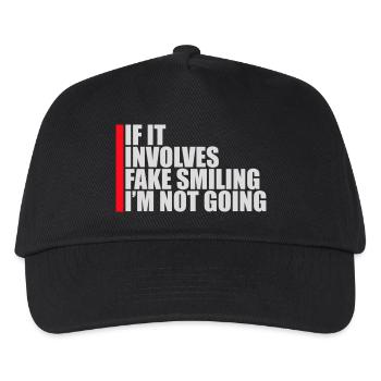 If It Involves Fake Smiling I'm Not Going Saying - Kids’ Baseball Cap - black - Front