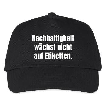 Nachhaltigkeit wächst nicht auf Etiketten - Kinder Basecap - Schwarz - Vorne