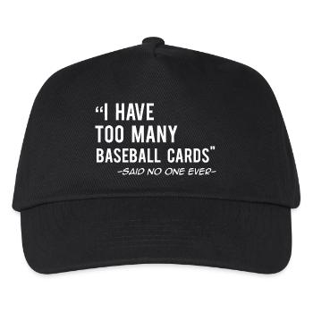 I Have Too Many Baseball Cards - Kids’ Baseball Cap - black - Front