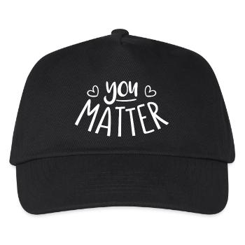 You Matter Saying - Kids’ Baseball Cap - black - Front