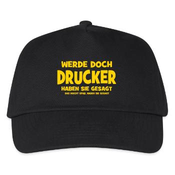 Werde doch Drucker haben sie gesagt - Das macht Sp - Kinder Basecap - Schwarz - Vorne