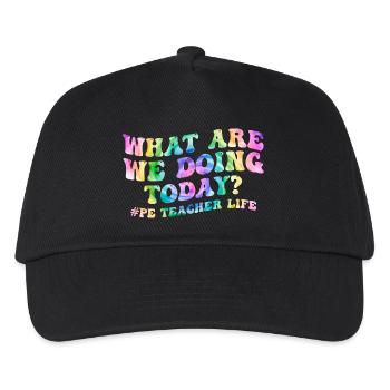 What Are We Doing Today - PE Teacher Life Tie Dye - Kids’ Baseball Cap - black - Front