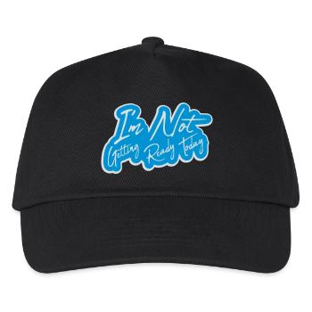 not getting ready today - Kids’ Baseball Cap - black - Front