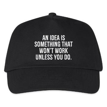 Eine Idee ist etwas, das nicht funktioniert, wenn du es nicht tust - Kinder Basecap - Schwarz - Vorne