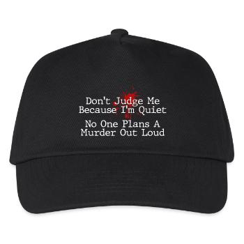 No One Plans Murder Out Loud Funny - Kids’ Baseball Cap - black - Front