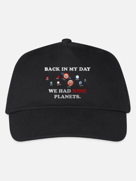 IN my day, we had 9 planets - Kids’ Baseball Cap - black