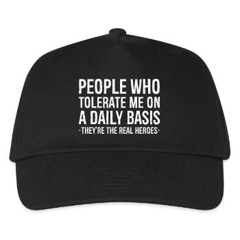 People Who Tolerate Me Are The Real Heroes - Kids’ Baseball Cap - black - Front
