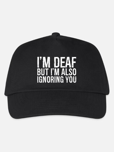 I'm deaf but I'm also Ignoring you - Kinder Basecap - Schwarz