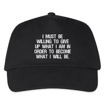I must be willing to give up what I am in order - Kids’ Baseball Cap - black - Front