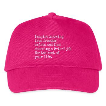 La vraie liberté existe de 9h à 17h Des entrepreneurs libres - Casquette de baseball Enfant - fuchsia - Devant