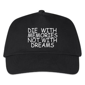 Die With Memories Not Dreams Inspirational Quote - Kids’ Baseball Cap - black - Front