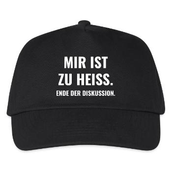 Mir ist zu heiß. Ende der Diskussion. - Kinder Basecap - Schwarz - Vorne