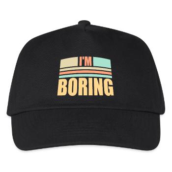 I'm Boring I'm Boring Funny Saying Joke - Kids’ Baseball Cap - black - Front