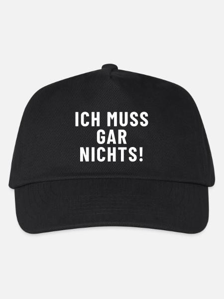 Ich muss gar nichts! - Kinder Basecap - Schwarz