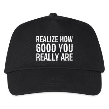 realize how good you really are - Kids’ Baseball Cap - black - Front