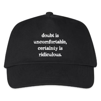 Le doute est inconfortable, la certitude est ridicule - Casquette de baseball Enfant - noir - Devant