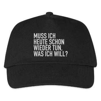 Muss ich heute schon wieder tun was ich will? - Kinder Basecap - Schwarz - Vorne