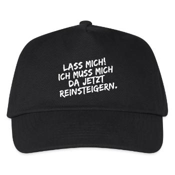 Lass mich ich muss mich da Reinsteigern - Kinder Basecap - Schwarz - Vorne