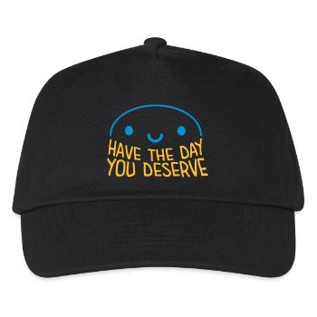 the day you deserve - Kids’ Baseball Cap - black - Front