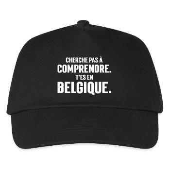 CHERCHE PAS A COMPRENDRE. T'ES EN BELGIQUE, - Casquette de baseball Enfant - noir - Devant