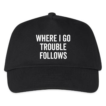 Where I Go Trouble folgt - Kinder Basecap - Schwarz - Vorne