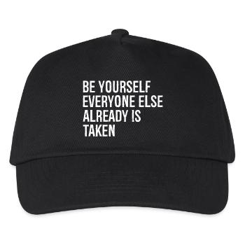 be yourself everyone else already is taken - Kinder Basecap - Schwarz - Vorne