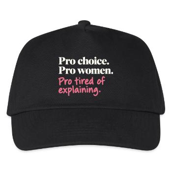 Pro Choice Pro Women Pro Tired Of Explaining - Kinder Basecap - Schwarz - Vorne