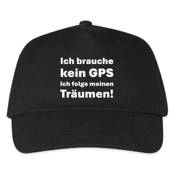 Ich brauche kein GPS ich folge meinen Träumen - Kinder Basecap - Schwarz - Vorne