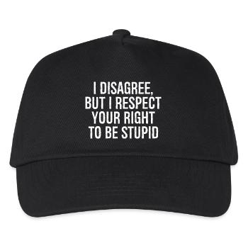 I disagree but I respect your right to be stupid - Kinder Basecap - Schwarz - Vorne