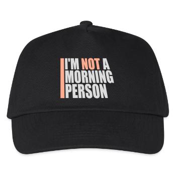 I'm Not A Morning Person Lustig Müde Morgenmuffel - Kinder Basecap - Schwarz - Vorne