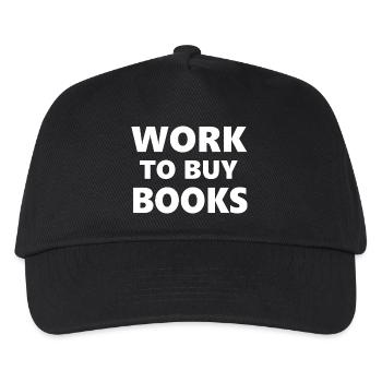 Drinking Classes: Work to Buy Books - Kids’ Baseball Cap - black - Front