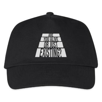 Are You Alive Or Just Existing Nachdenklich Spruch - Kinder Basecap - Schwarz - Vorne
